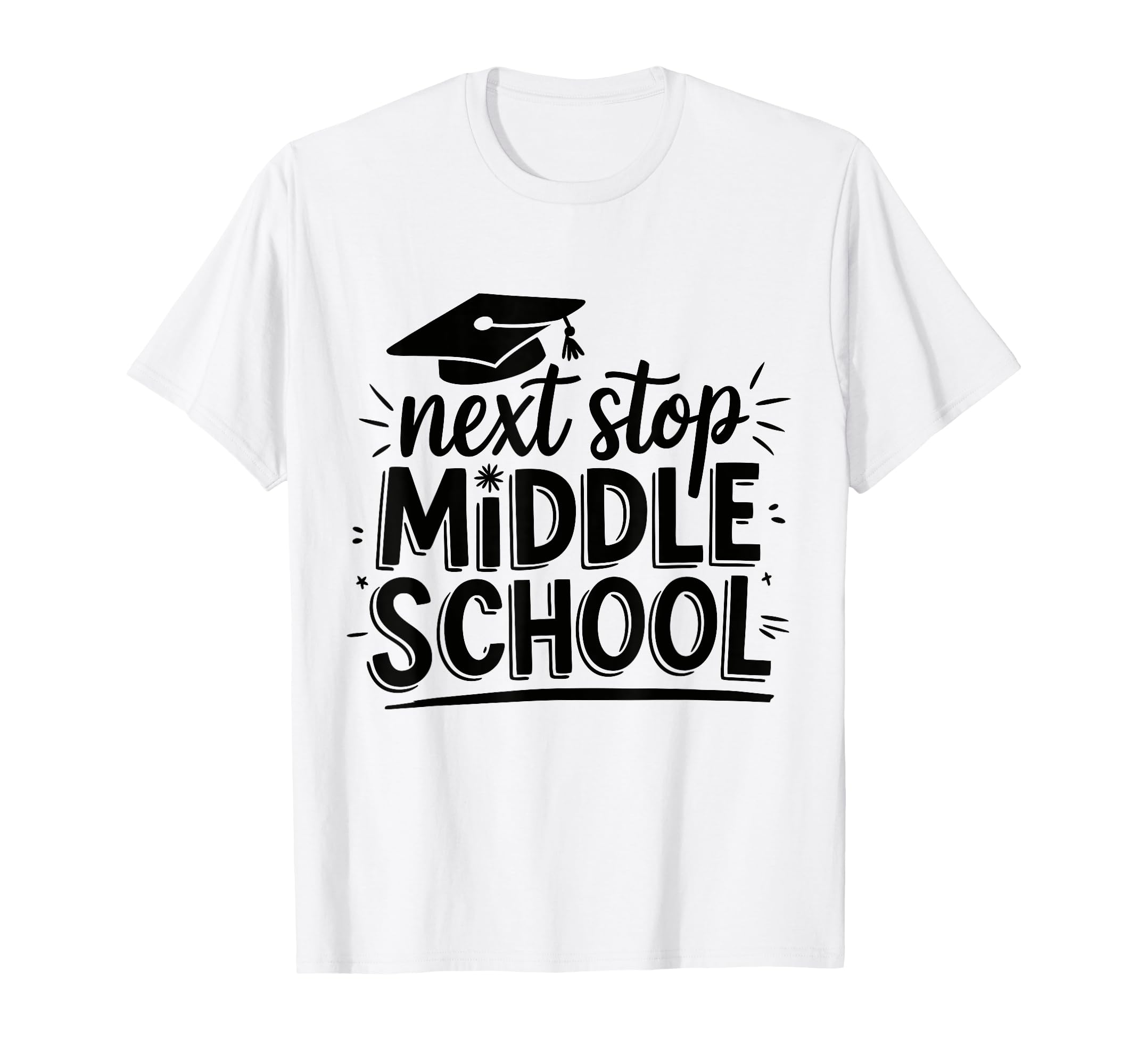 Next Stop Middle School Elementary School Graduate T-Shirt