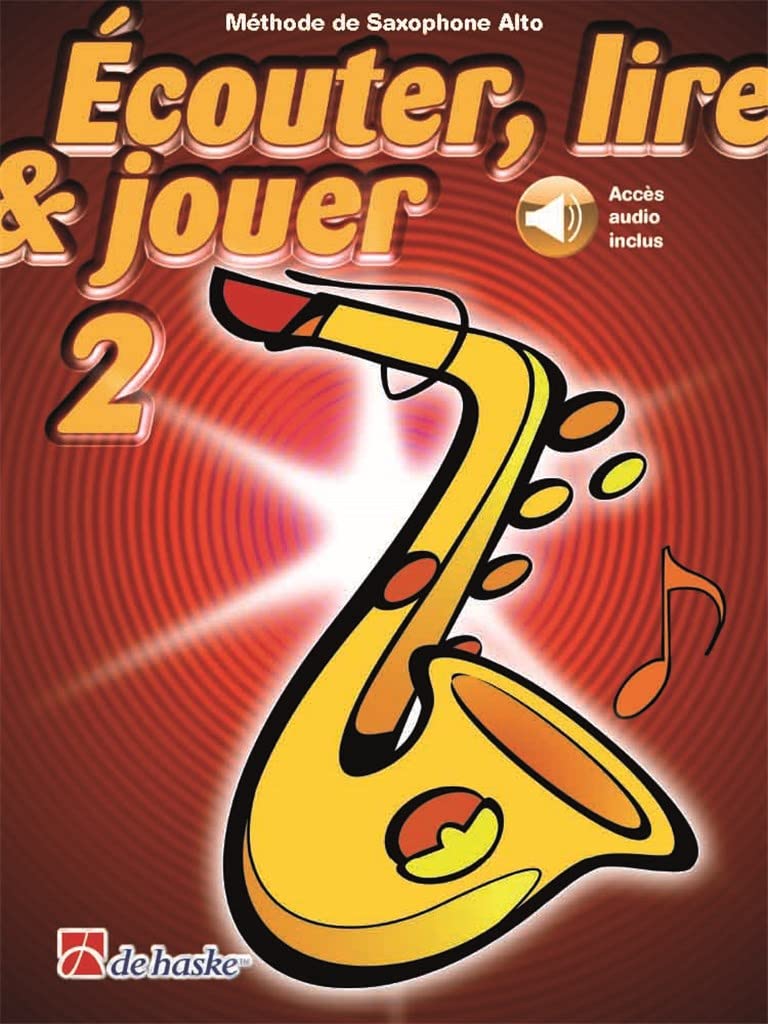 Méthode de Saxophone alto - Ecouter, lire et jouer Vol.2 (+CD)