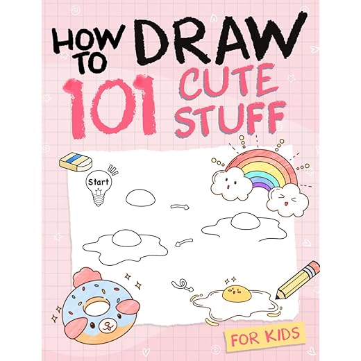 How To Draw 101 Cute Stuff For Kids: Simple and Easy Step-by-Step Guide Book to Draw Everything like Animals, Gift, Avocado and more with Cute Style