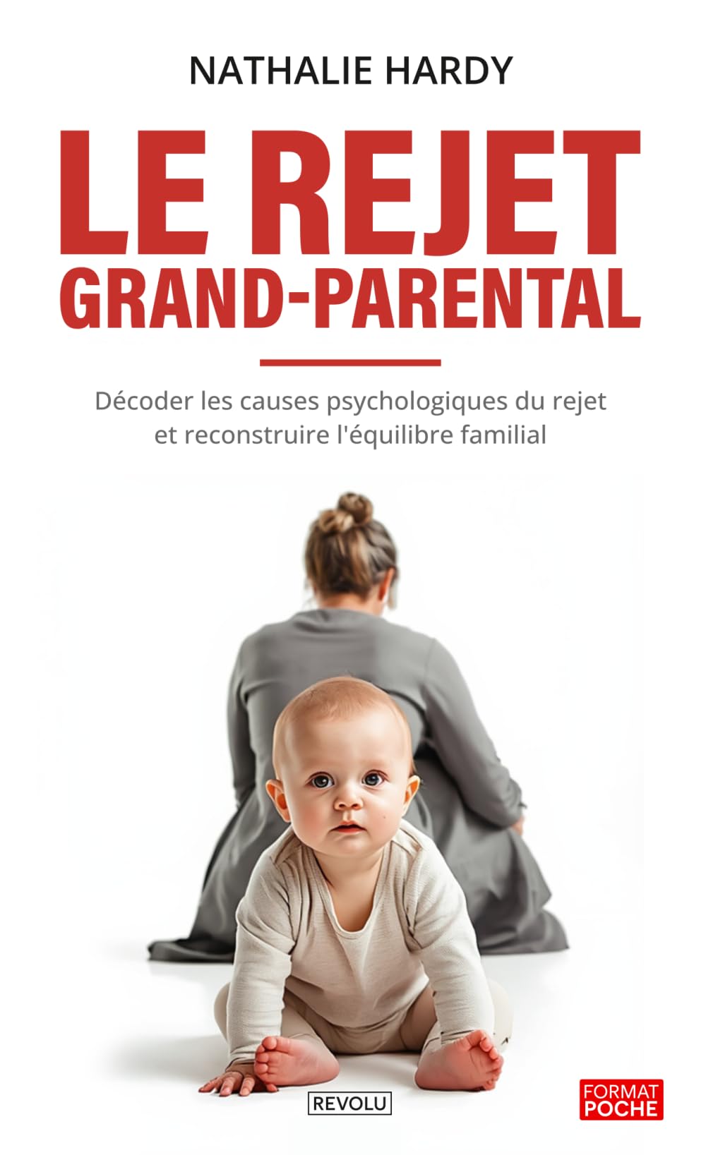 Le rejet grand-parental: Décoder les causes psychologiques du rejet et reconstruire l'équilibre familial