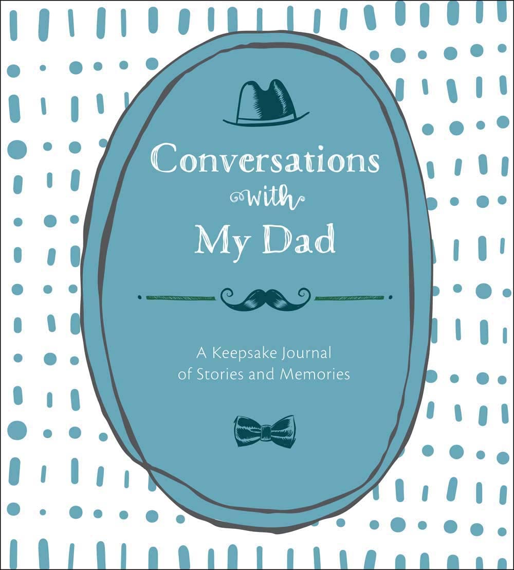 Conversations with My Dad: A Keepsake Journal of Stories and Memories Lark Crafts