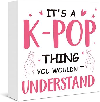 K-pop Music Lovers Decorations Its a K-pop Thing You Wouldnt Understand Wooden Box Sign for Home Bedroom Music Room Decor, Korean Musical Lover Gifts