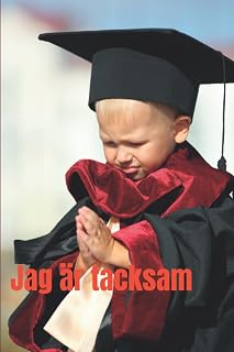 Jag är tacksam: A Journal to support kids' cultivation and practice of mindfulness and gratitude. For kids and teens.