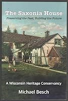 The Saxonia House: Preserving the Past, Building the Future 0578253410 Book Cover