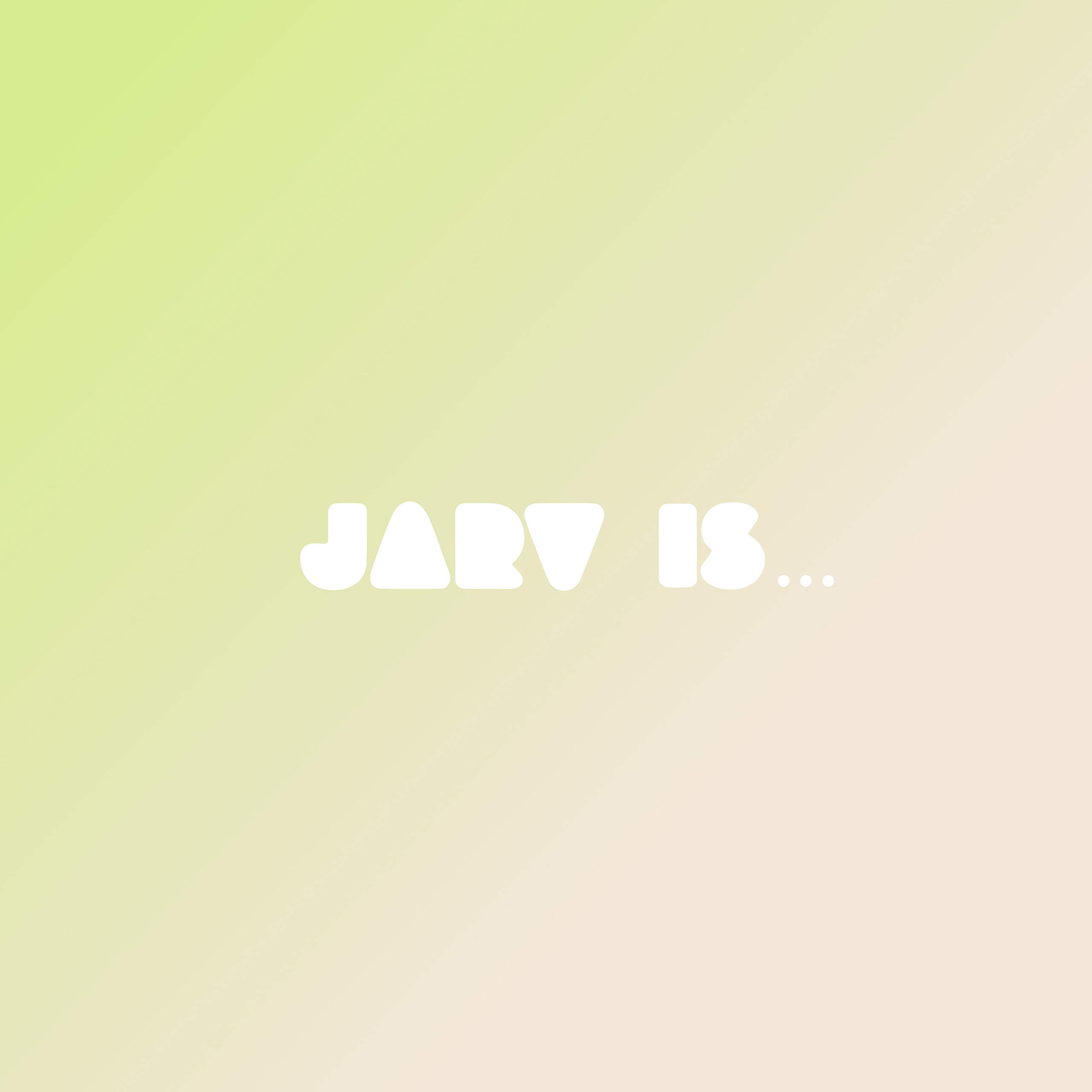 JARV IS...