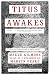 Titus Awakes: A Novel