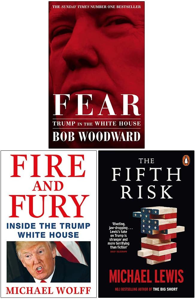 Fear Trump in the White House, Fire and Fury [Hardcover], The Fifth Risk Undoing Democracy 3 Books Collection Set