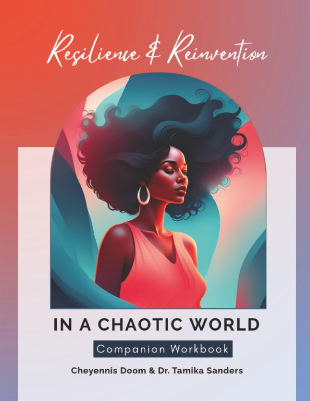 Resilience & Reinvention In a Chaotic World Companion Workbook      Paperback – March 4, 2026