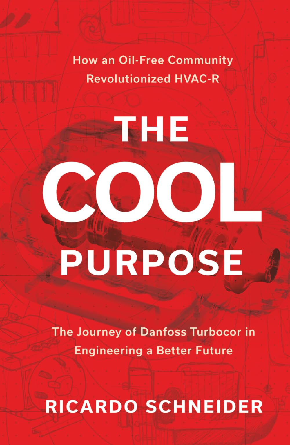 The Cool Purpose: The Journey of Danfoss Turbocor in Engineering a Better Future