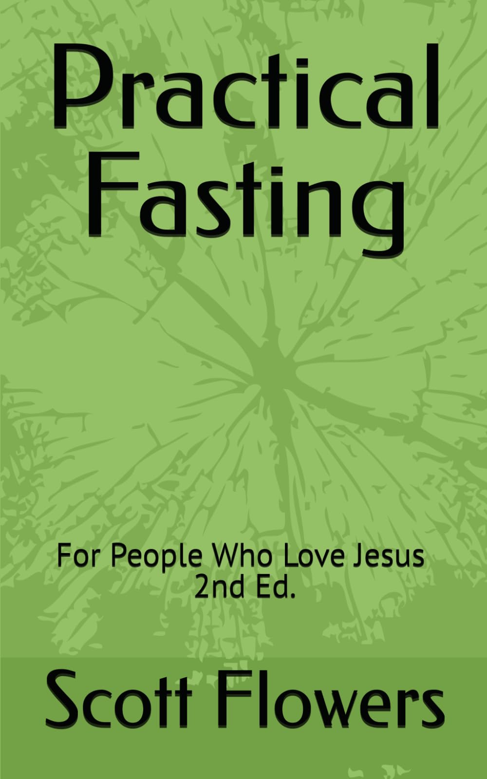 Practical Fasting: For People Who Love Jesus