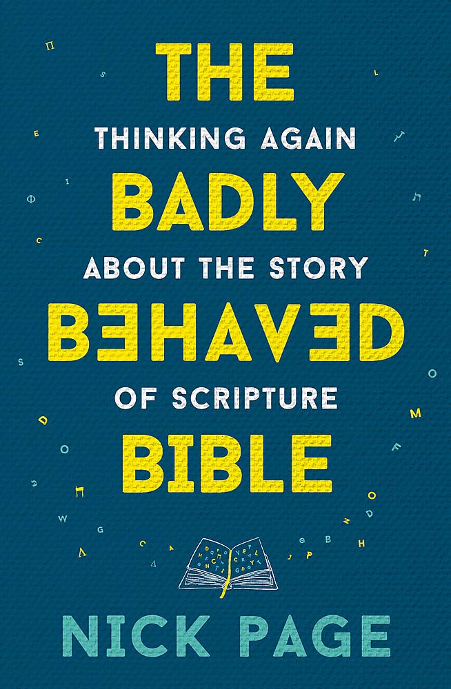 The Badly Behaved Bible by Nick Page - 9781473686212
