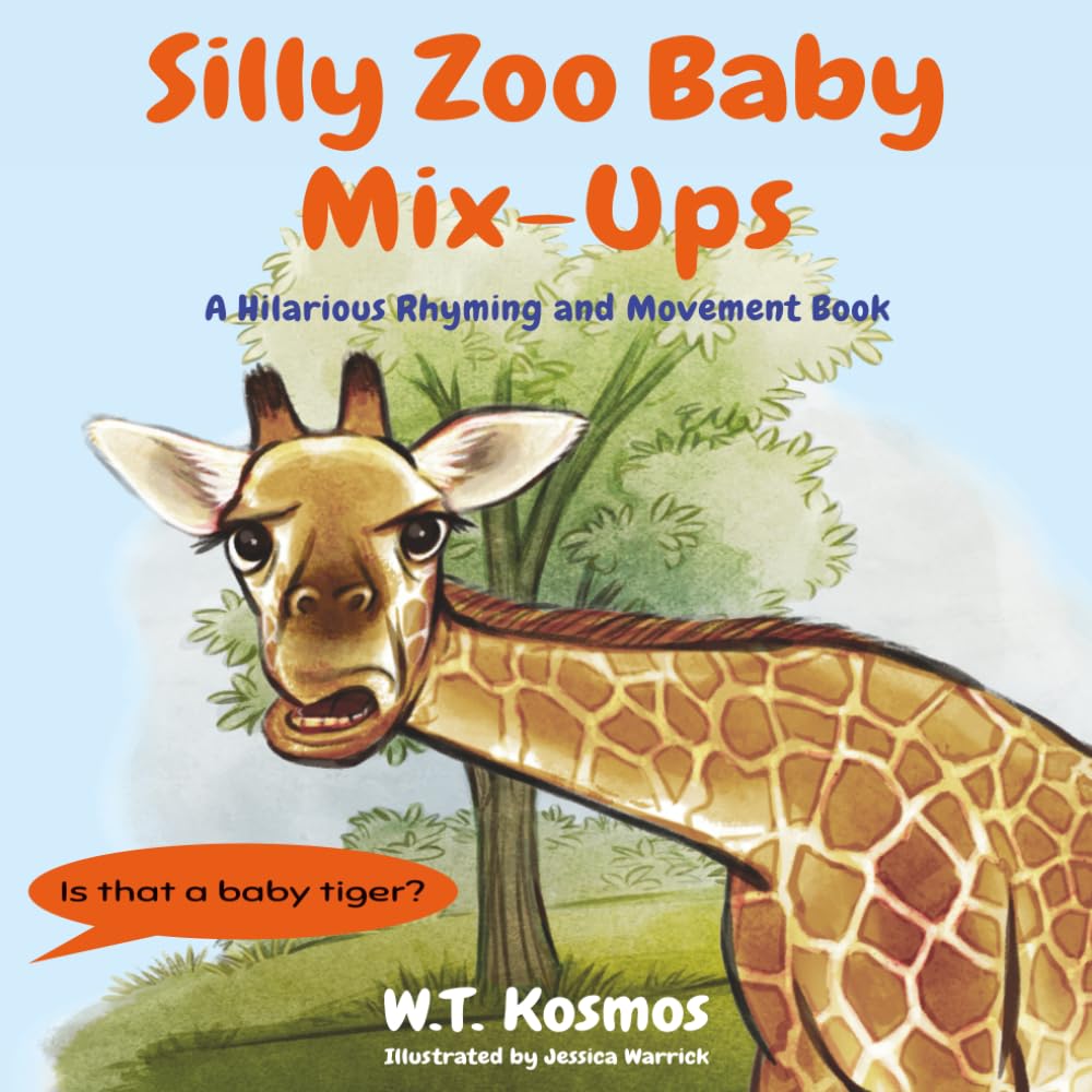 Silly Zoo Baby Mix-Ups: A Hilarious Rhyming and Movement Book (Silly Zoo Baby Series)