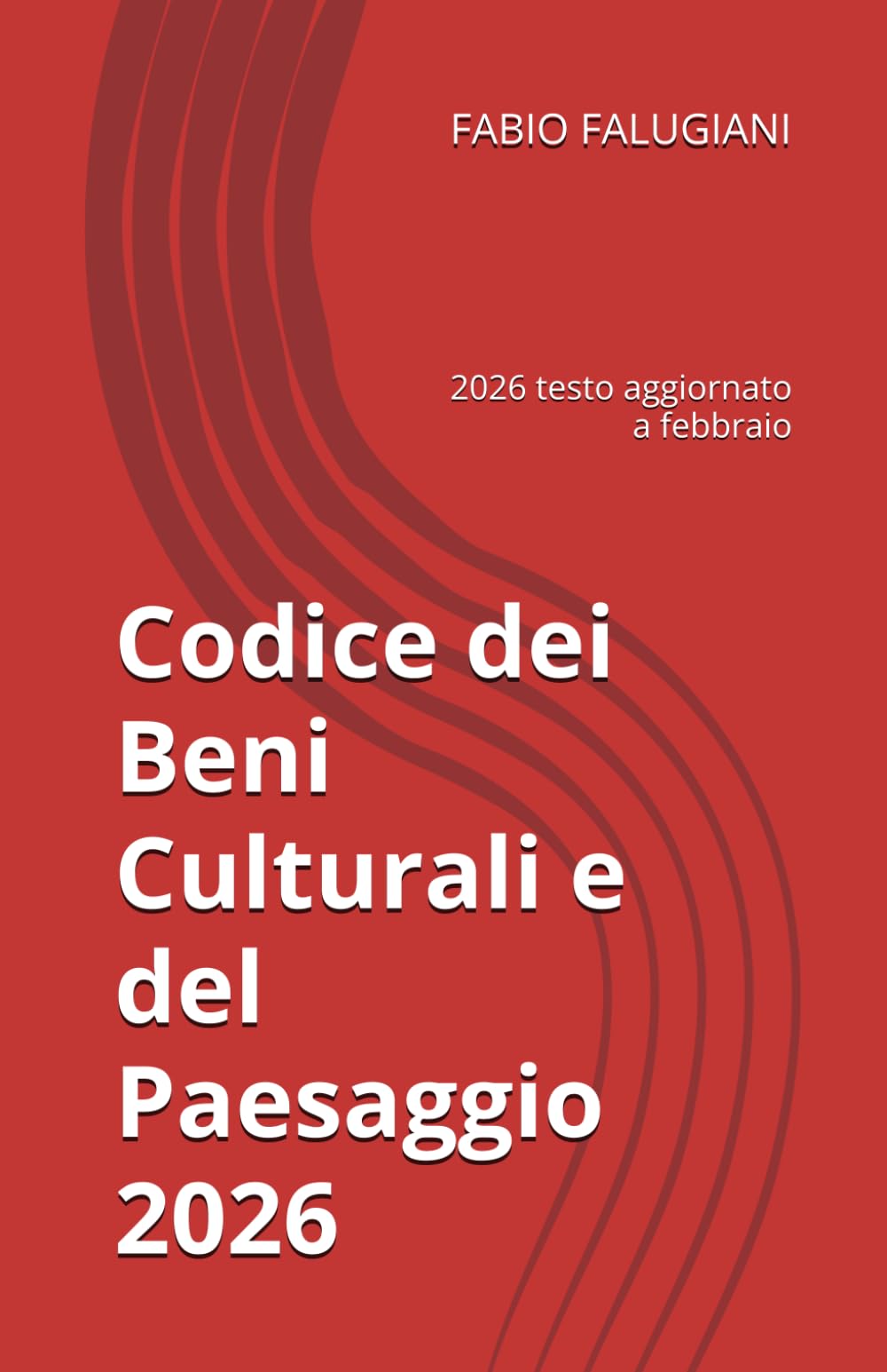 Codice dei Beni Culturali e del Paesaggio: 2026 testo aggiornato a febbraio