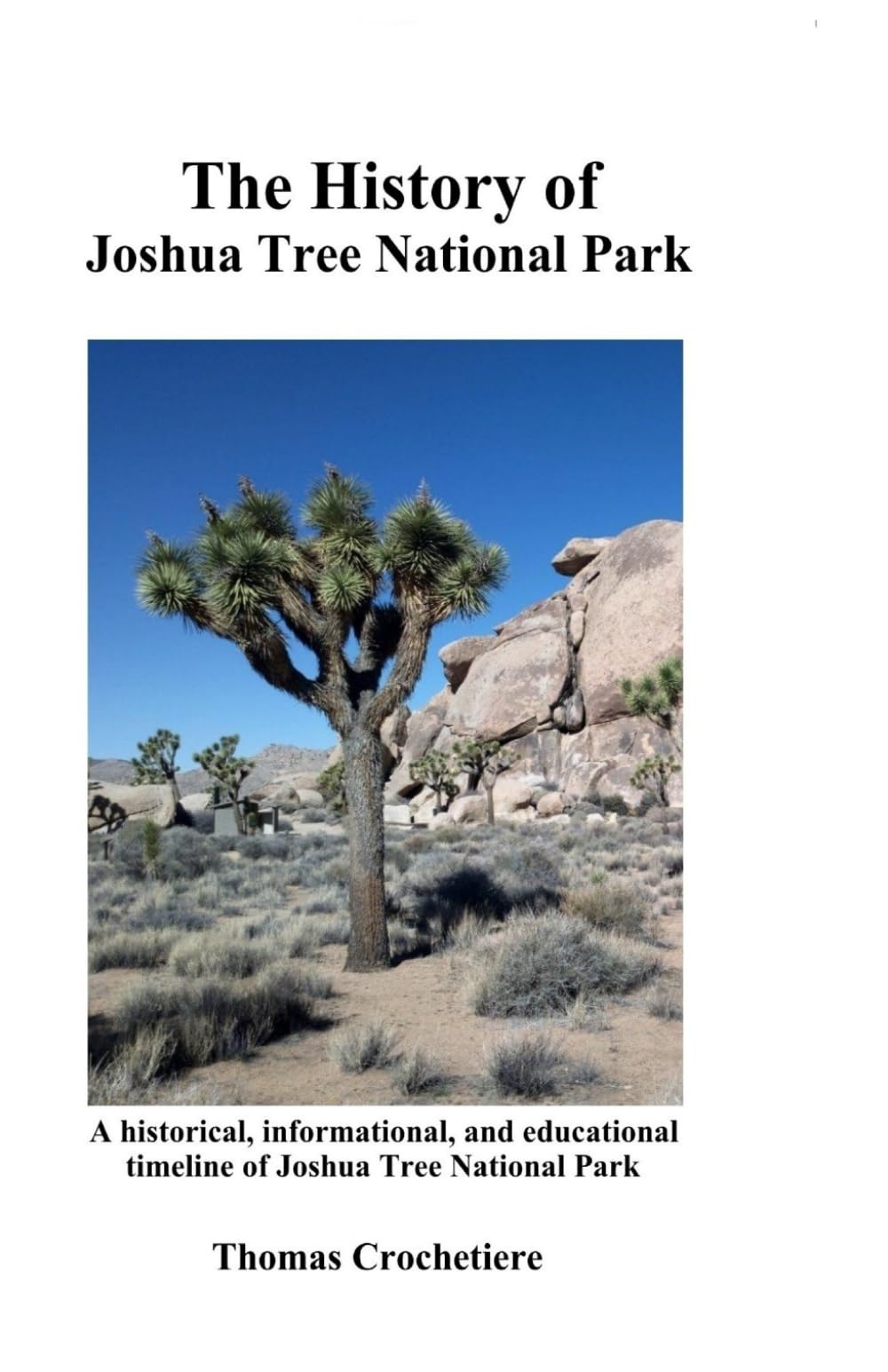 The History of Joshua Tree National Park: A historical, informational, and educational timeline of Joshua Tree National Park