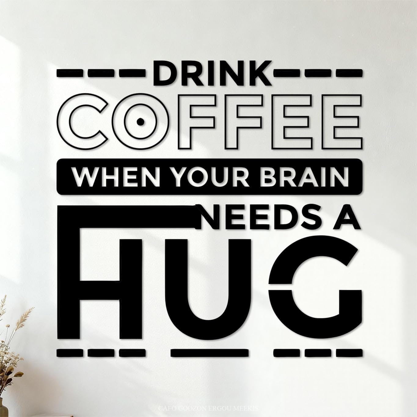 Drink Coffee When Your Brain Needs a Hug Wall Stickers 54.6x56.3cm Waterproof Black