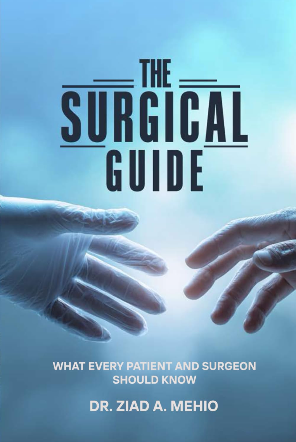 The Surgical Guide: What Every Patient and Surgeon Should Know