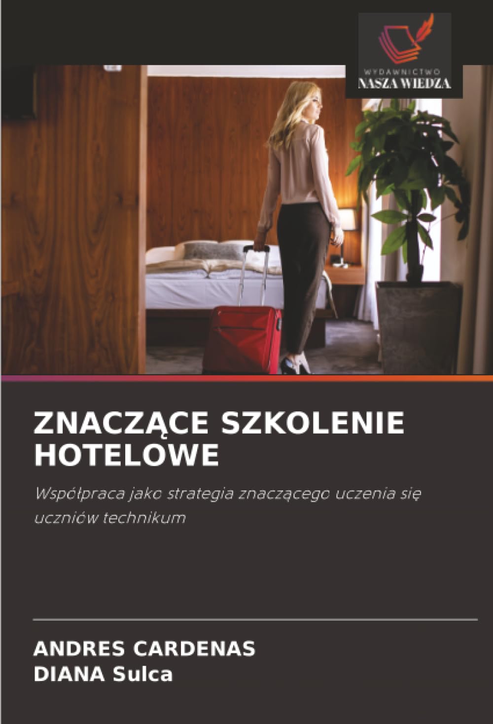 ZNACZĄCE SZKOLENIE HOTELOWE: Współpraca jako strategia znaczącego uczenia się uczniów technikum