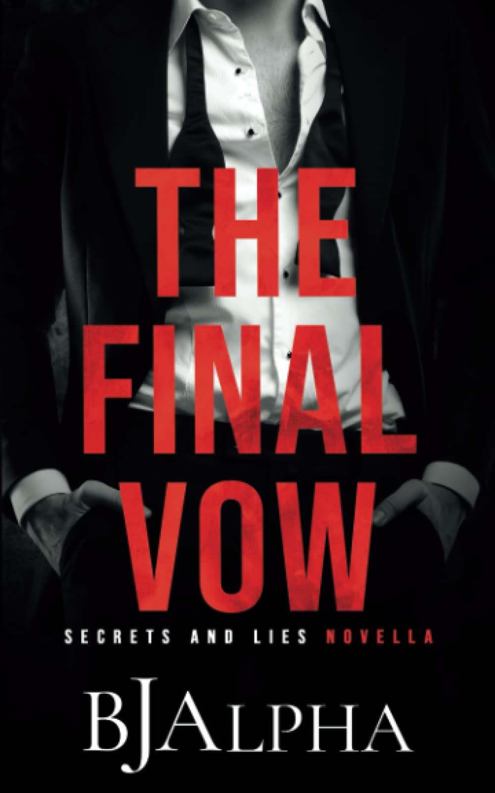 The Final Vow: A Secrets and Lies Novella (CON'S Wedding) (Secrets and Lies Series)