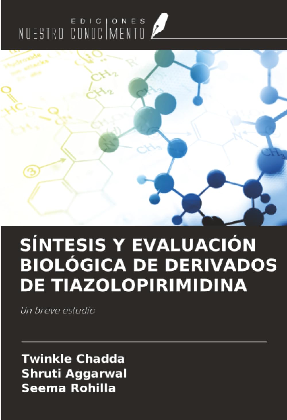 SÍNTESIS Y EVALUACIÓN BIOLÓGICA DE DERIVADOS DE TIAZOLOPIRIMIDINA: Un breve estudio