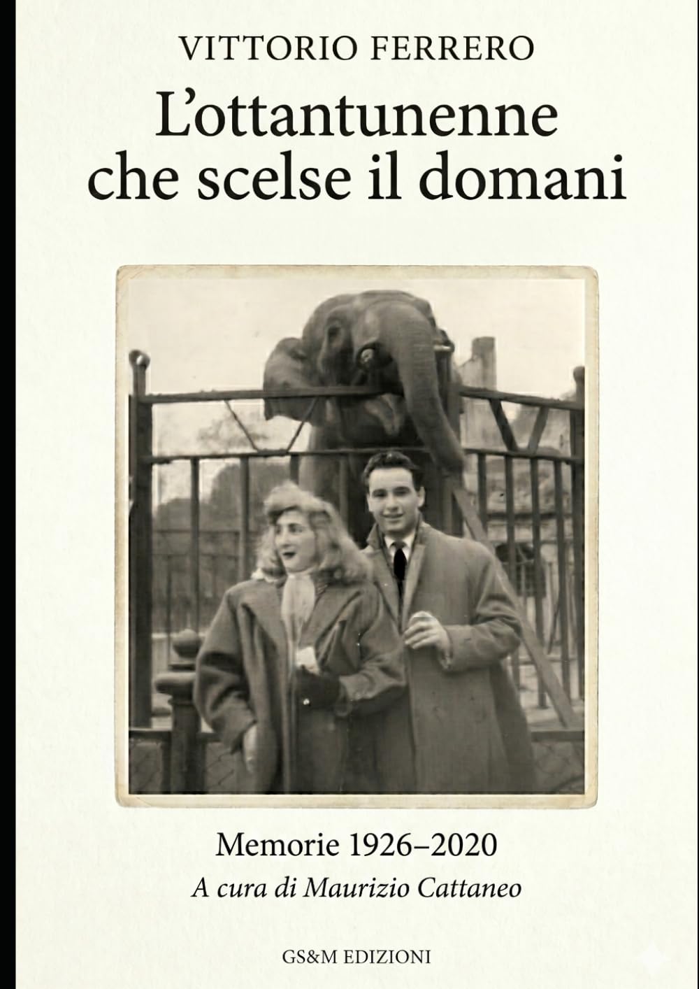 L'ottantunenne che scelse il domani: Memorie 1926–2020 (Biografie)