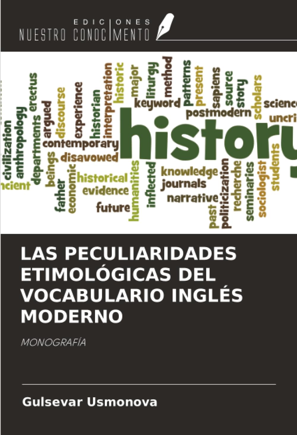LAS PECULIARIDADES ETIMOLÓGICAS DEL VOCABULARIO INGLÉS MODERNO: MONOGRAFÍA