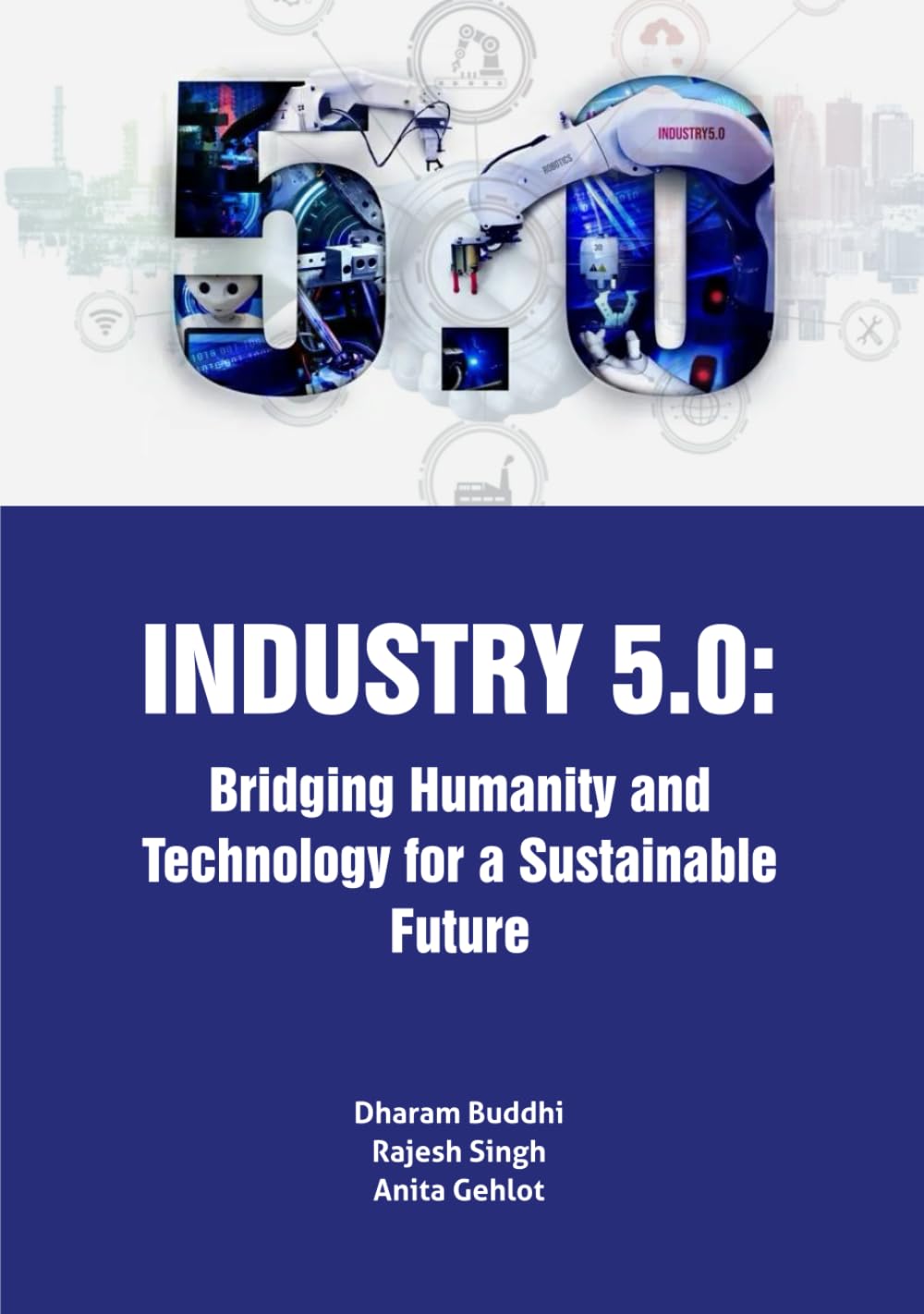 Industry 5.0: Bridging Humanity and Technology for a Sustainable Future