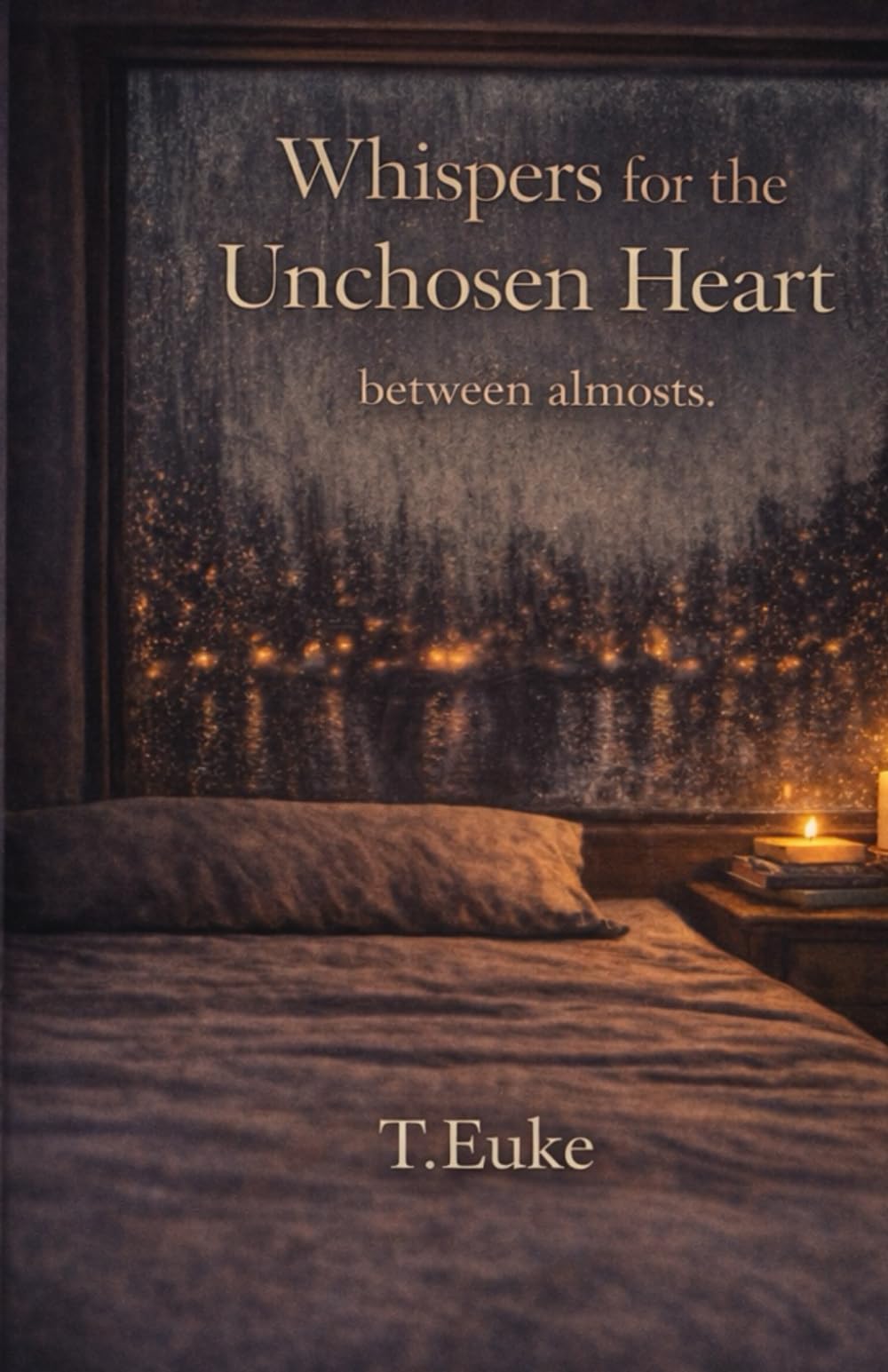 Whispers for the Unchosen Heart: between almosts: 7 (The Whispers Collection)