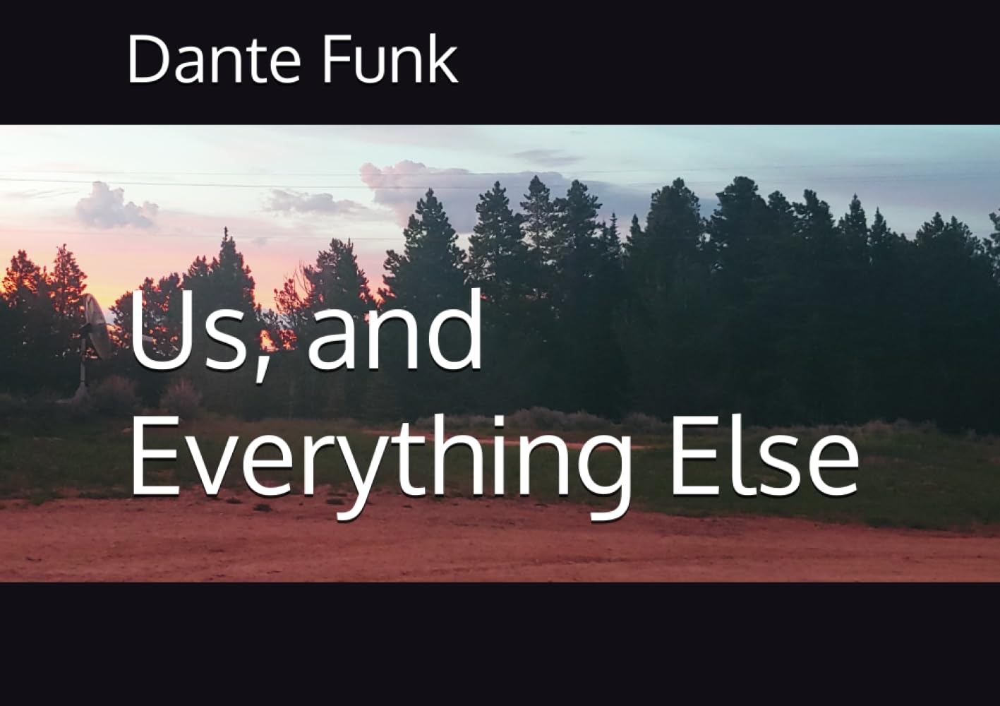 Us, and Everything Else