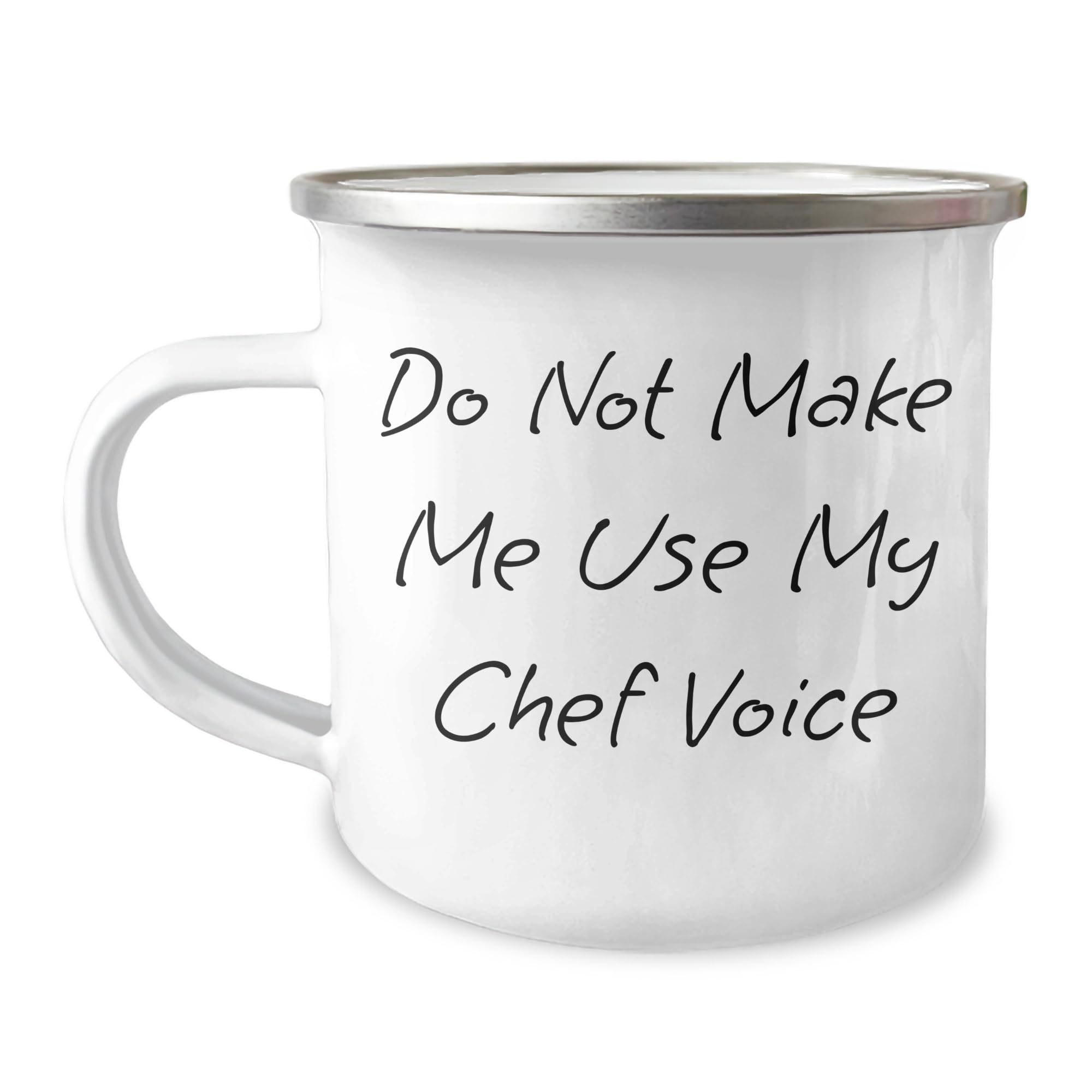 Funny Chef Gifts for Men - Do Not Make Me Use My Chef Voice Christmas Camping Mug, 12 oz Capacity, Stainless Steel with Enamel Finish