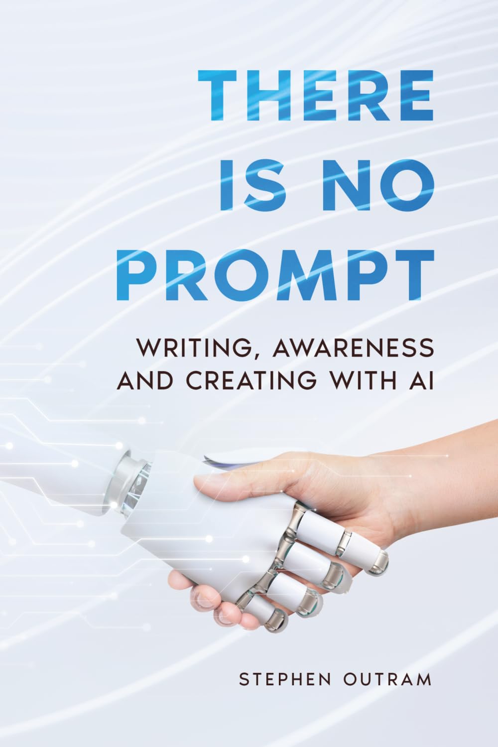 There is No Prompt: Writing, Awareness and Creating with AI