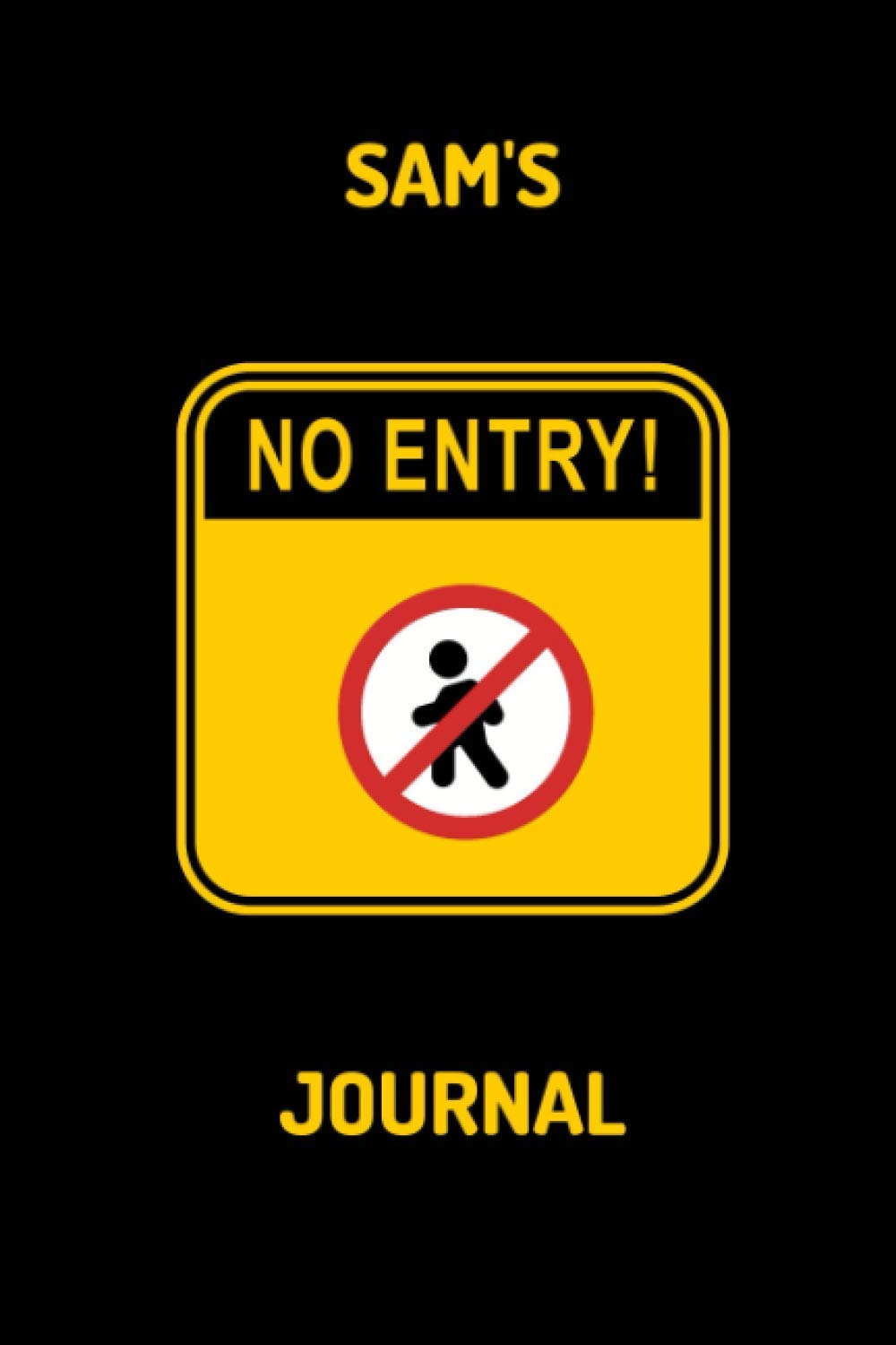 Sam's Journal - NO ENTRY: Sam's private personalized journal, diary, logbook, travel book, gift 100 lined pages
