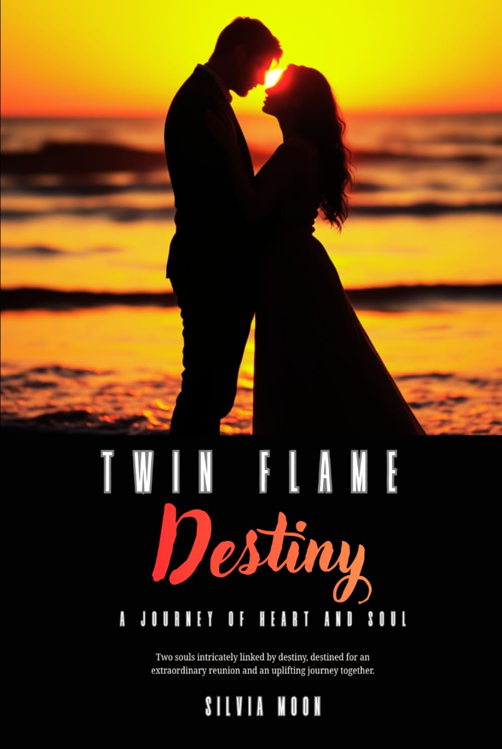Twin Flame Destiny: A Journey of Heart and Soul (Twin Flame Love)