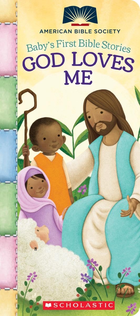 God Loves Me (Baby's First Bible Stories): Padded Board Book for Easter Basket Gifts