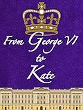 william kate hochzeit  From George VI to Kate [OV]