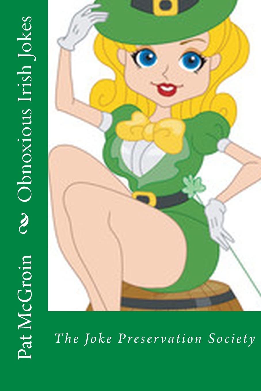 Obnoxious Irish Jokes: The Joke Preservation Society