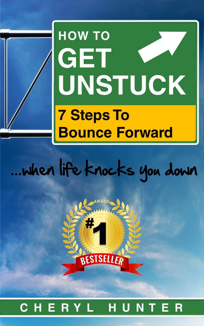 How To Get Unstuck: 7 Steps to Bounce Forward When Life Knocks You Down
