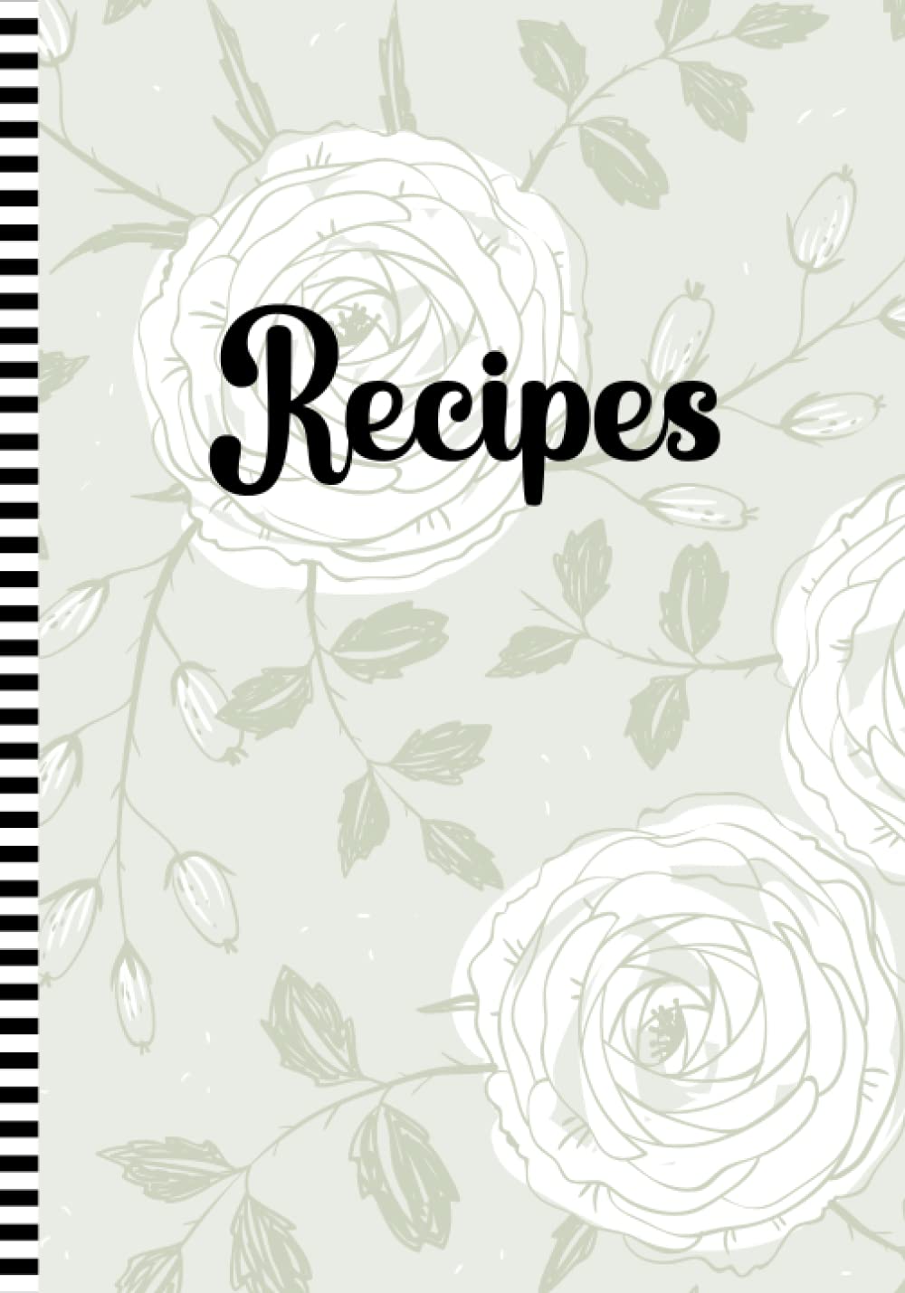 Recipes: Blank Recipe Book to Create Cookbook | 120 Recipes | Floral