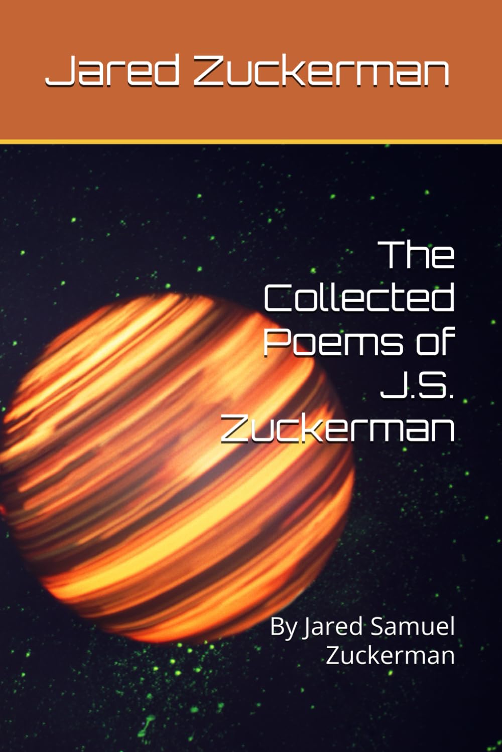 The Collected Poems of J.S. Zuckerman