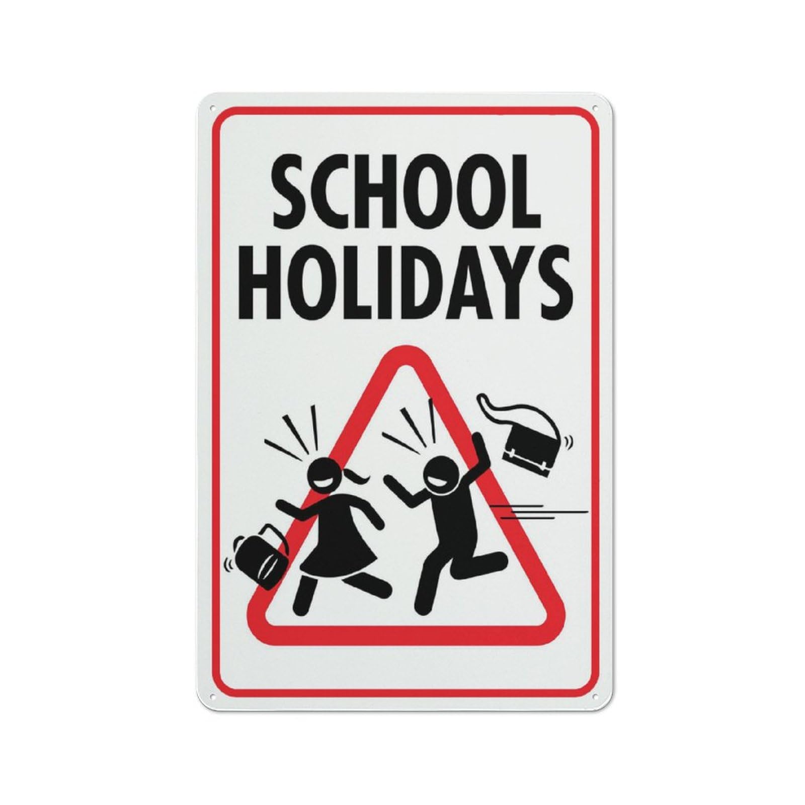 School Holidays Sign 12X8 Inch Tin Sign Great For Garden And Yard Wall Decor