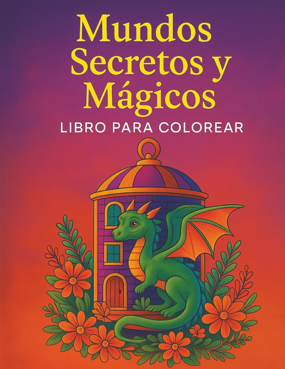 Mundos Secretos y Mágicos Libro para Colorear: 35 ilustraciones de mundos secretos, paisajes de fantasía y criaturas místicas para relajación y antiestré