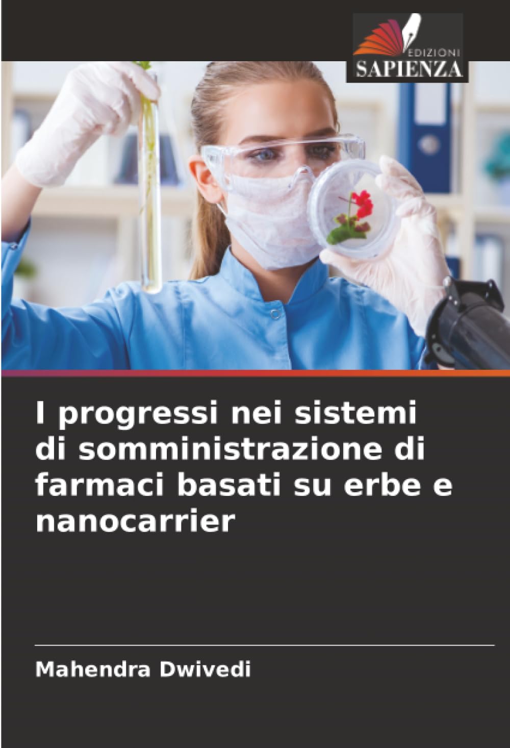 I progressi nei sistemi di somministrazione di farmaci basati su erbe e nanocarrier