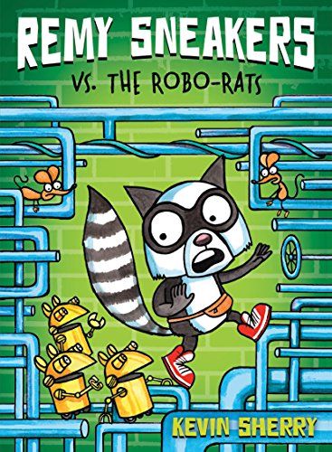 Remy Sneakers vs. the Robo-Rats (Remy Sneakers #1) (1)
