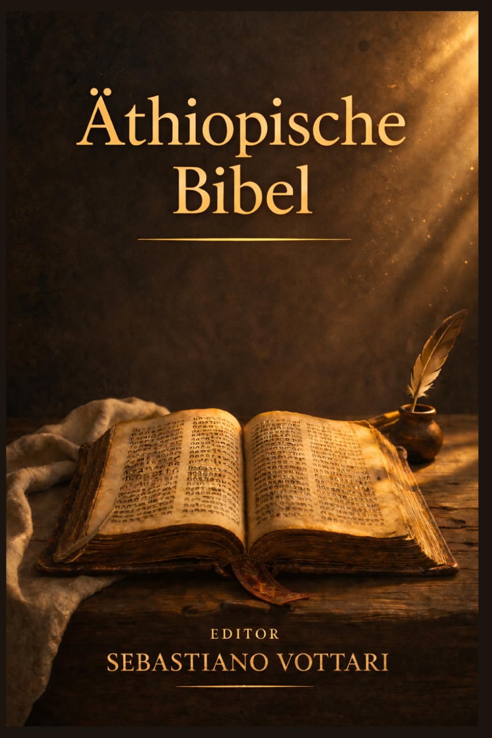Äthiopische Bibel: Die fehlenden Bücher – Buch Henoch, Buch der Jubiläen, Apokalyptisches Esra und 4 Baruch – Apokryphe und pseudopigraphische Texte ... Tewahedo-Kanons (Religion und Spiritualität)