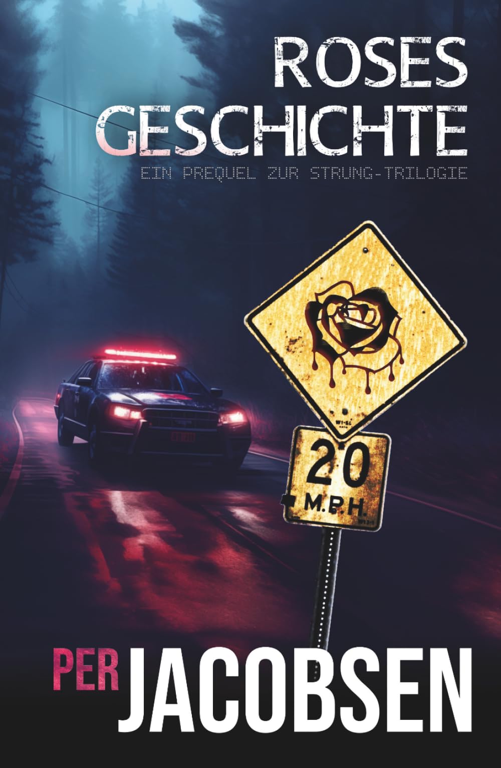 Roses Geschichte: Ein Prequel zur Strung-Trilogie