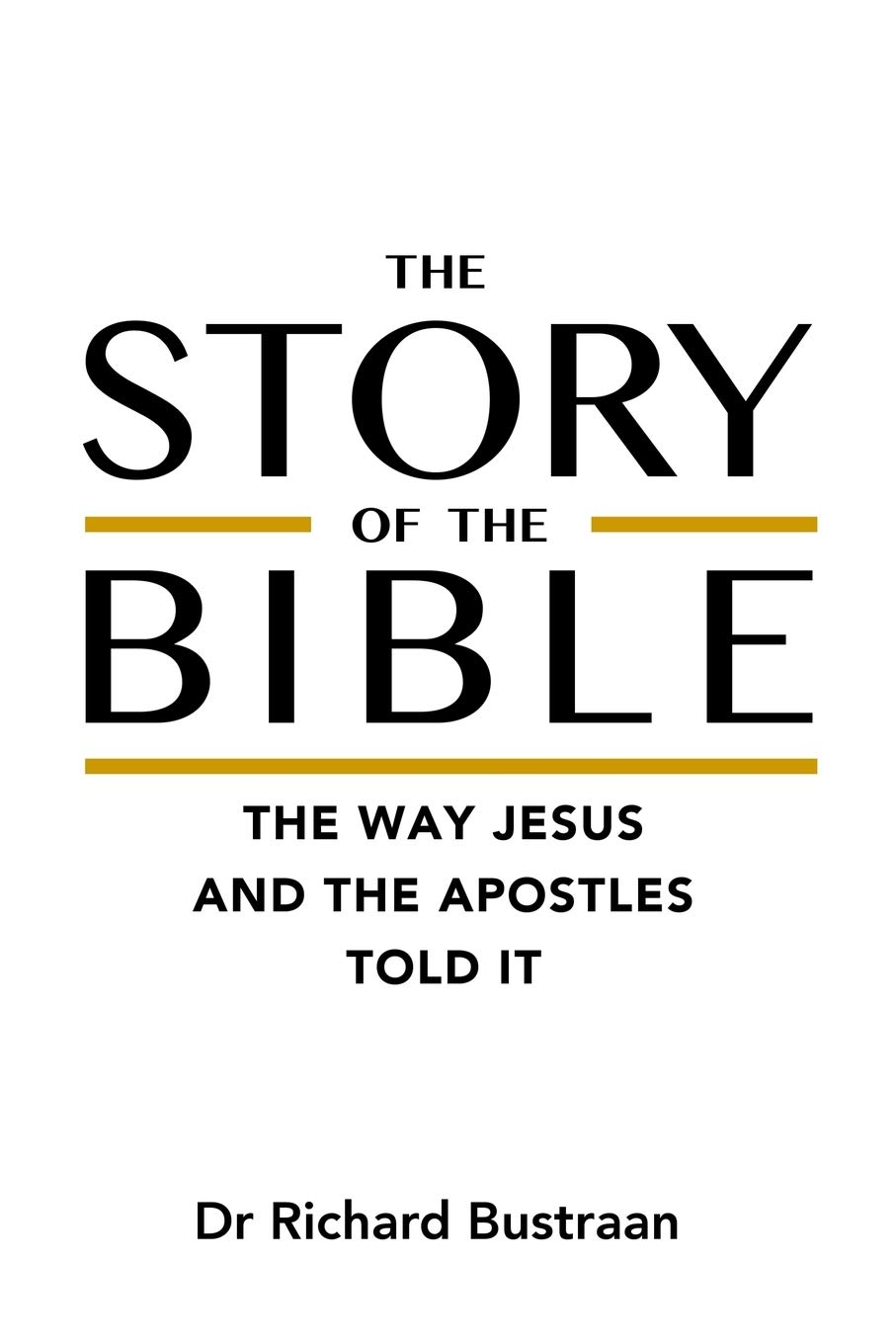 The Story of The Bible: the way Jesus and the apostles told it