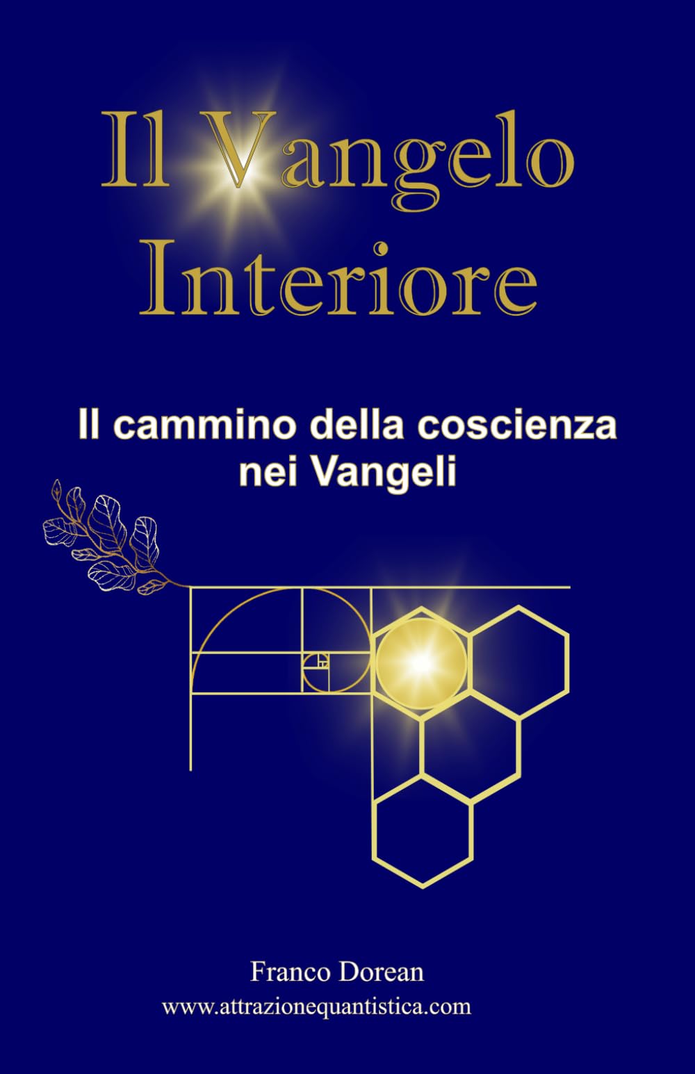 Il Vangelo Interiore: Il cammino della coscienza nei Vangeli (Il Codice Interiore)