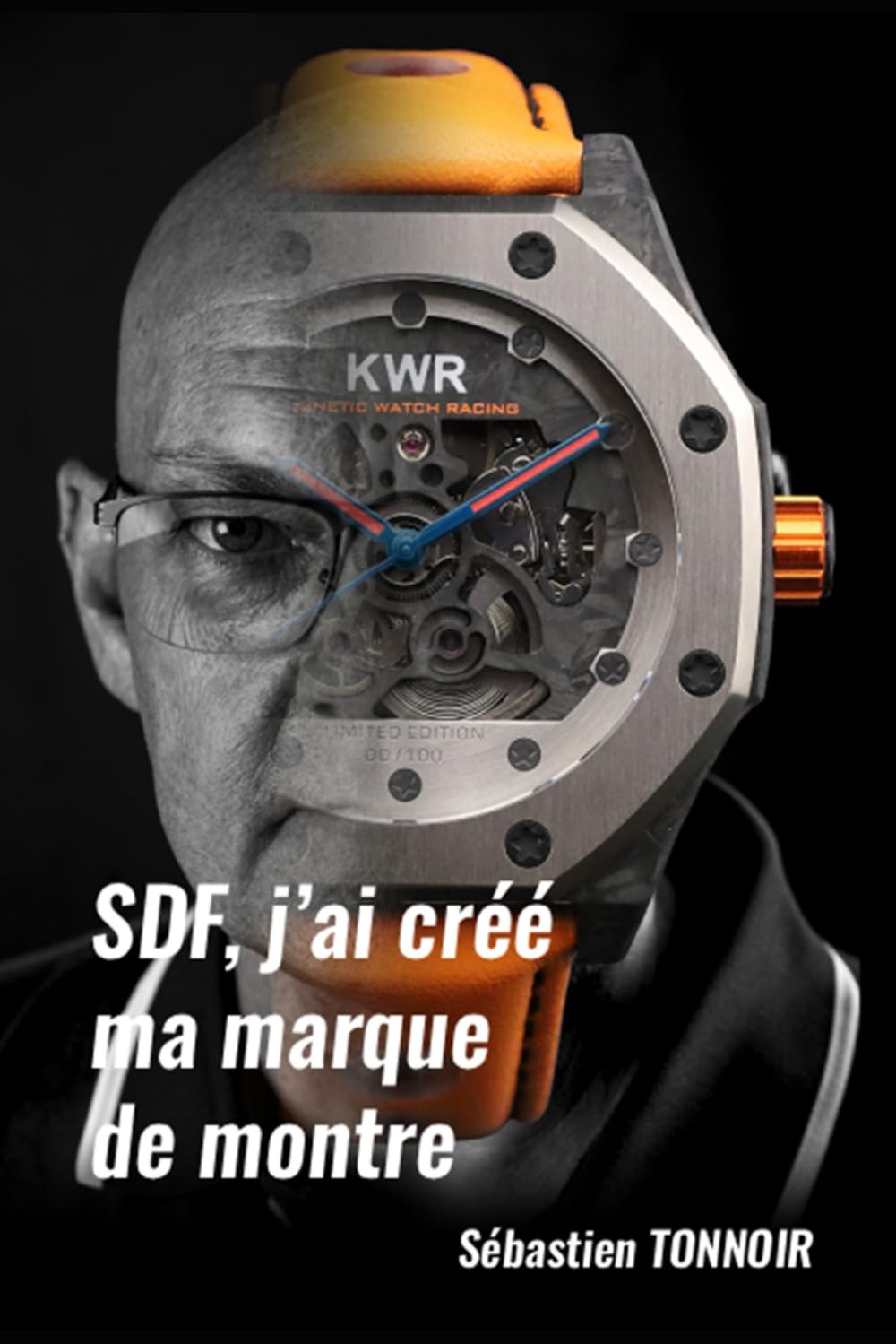 SDF, j’ai créé ma marque de montre – Tome 1: De la chute à la première XCT-1 – Histoire vraie d’une résilience mécanique