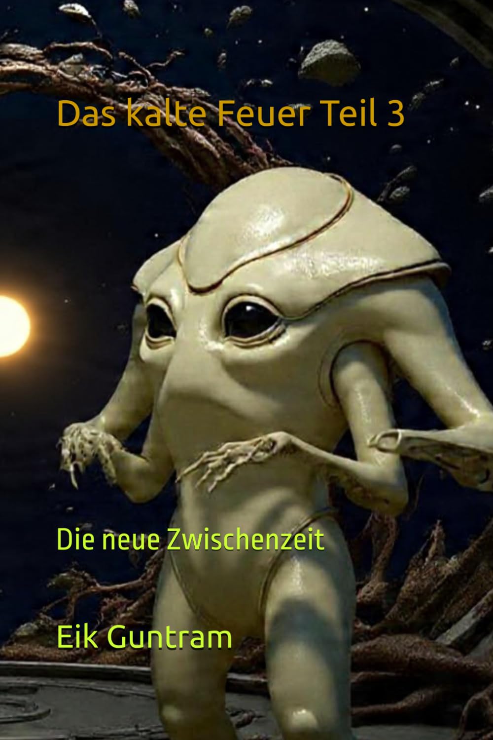 Das kalte Feuer Teil 3: Die neue Zwischenzeit