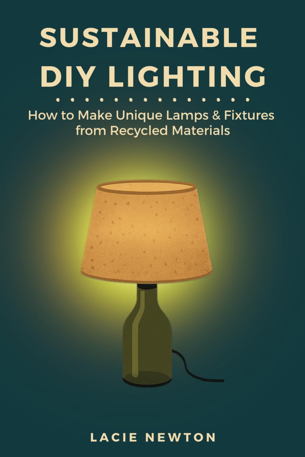 Sustainable DIY Lighting: How to Make Unique Lamps & Fixtures from Recycled Materials