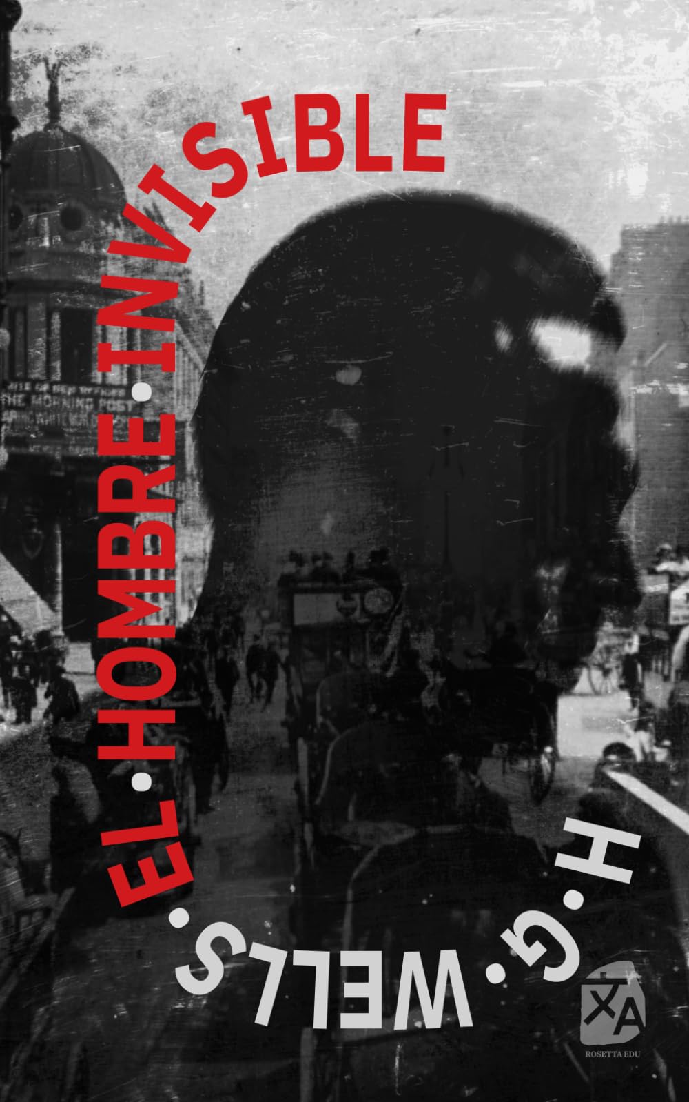 El hombre invisible: Nueva traducción al español: 35 (Clásicos en español)